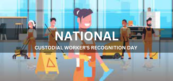 NATIONAL CUSTODIAL WORKER'S RECOGNITION DAY [राष्ट्रीय हिरासत कार्यकर्ता मान्यता दिवस]